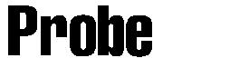 PROBE